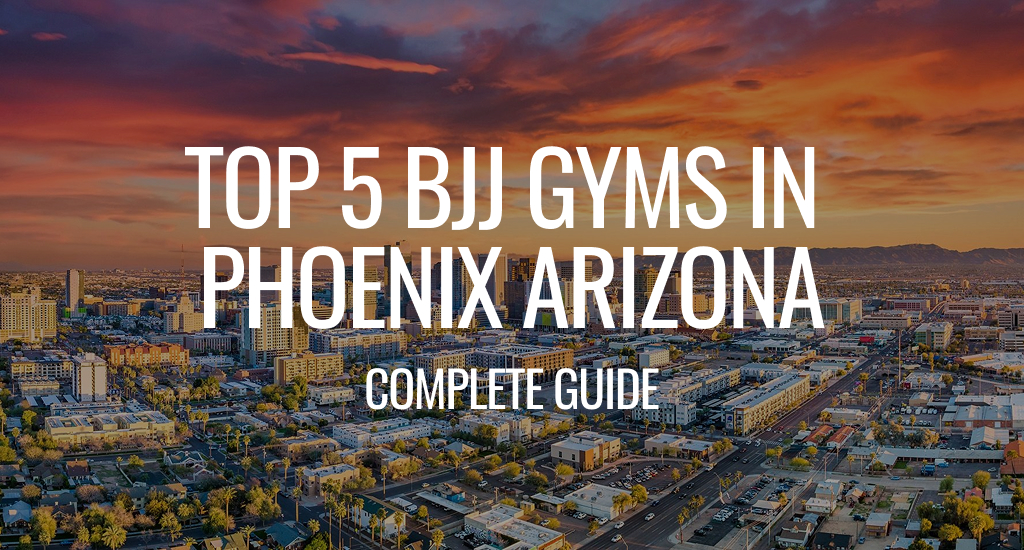 BJJ Gyms in Phoenix, Arizona: What to Know