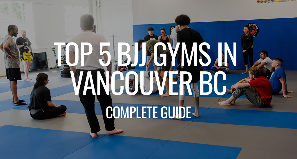 Best BJJ Gyms in Vancouver, BC: What to Know