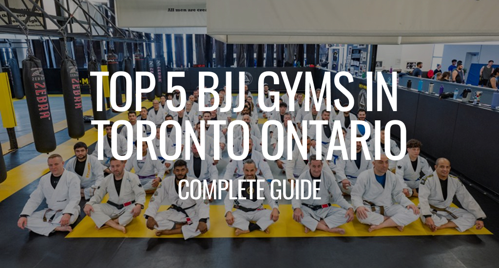 Best BJJ Gyms in Toronto, Ontario: What to Know
