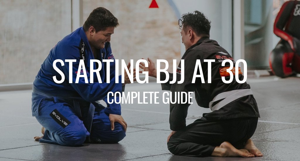 Starting BJJ at 30: Your Complete Guide