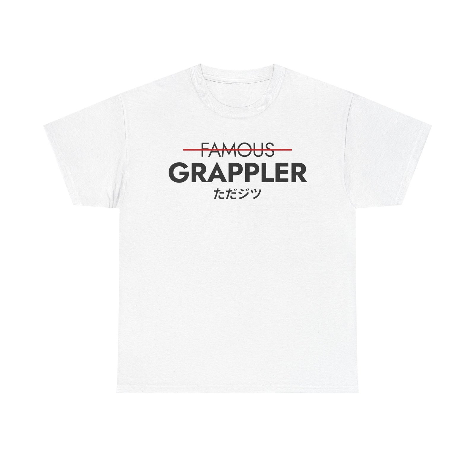 Famous Grappler T-Shirt