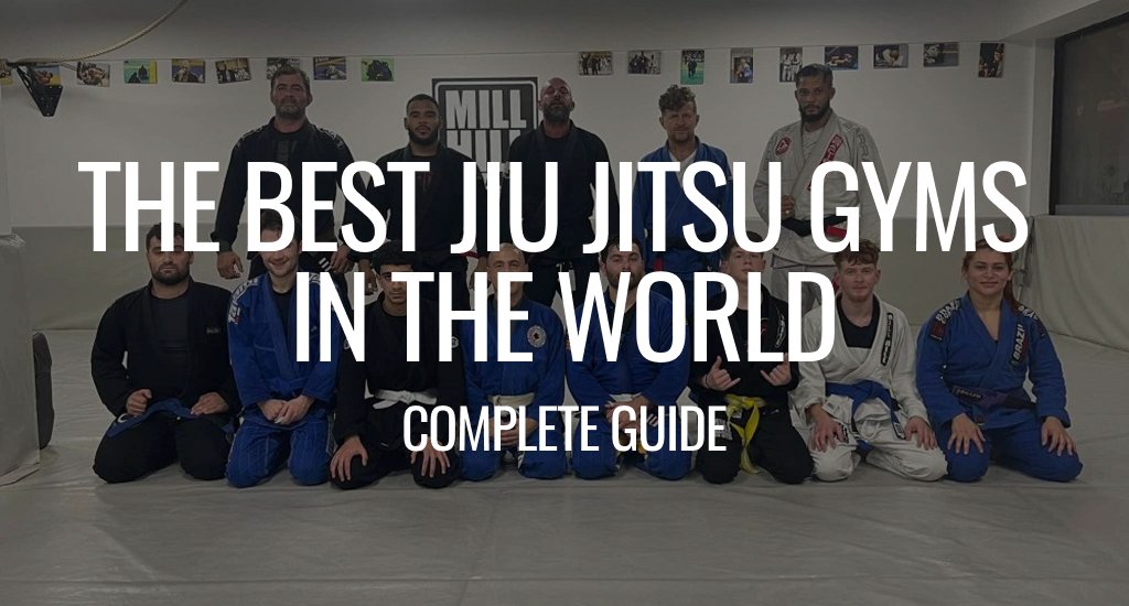 The Best Jiu Jitsu Gyms in the World